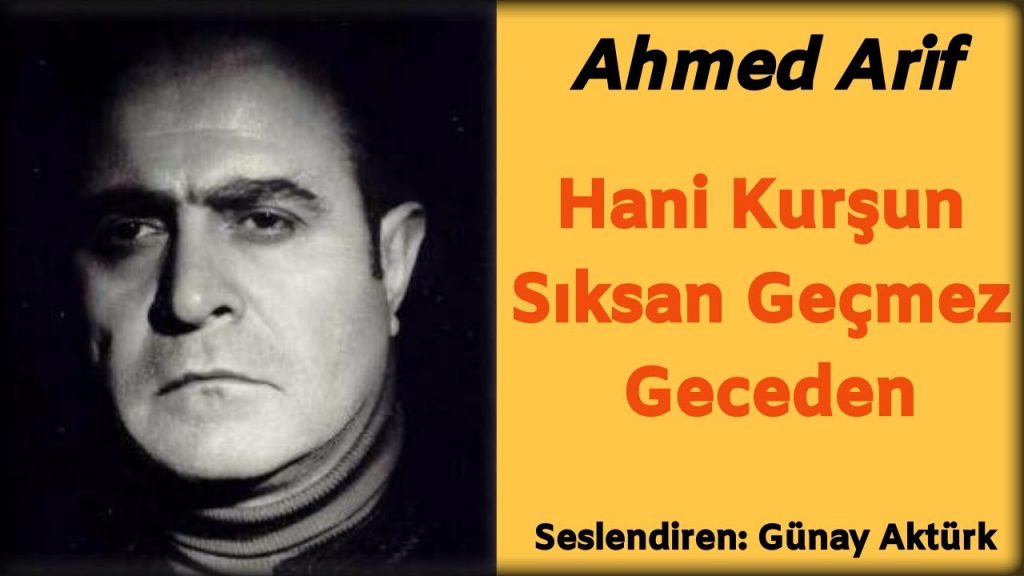 ahmed arif - hani kurşun sıksan