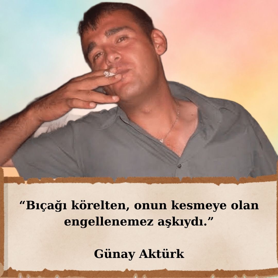 gunay-akturk-aforizmalar-bicak Bıçağı körelten, onun kesmeye olan engellenemez aşkıydı – Günay Aktürk aforizması