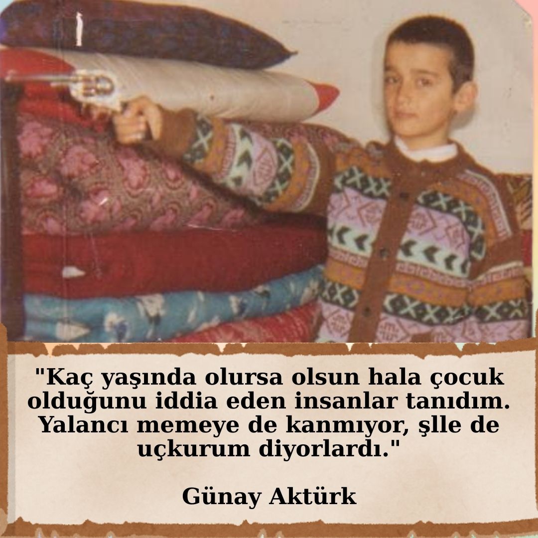 gunay-akturk-aforizmalar-cocuk Çocuk kavramı üzerine yazılmış aforizma – Günay Aktürk