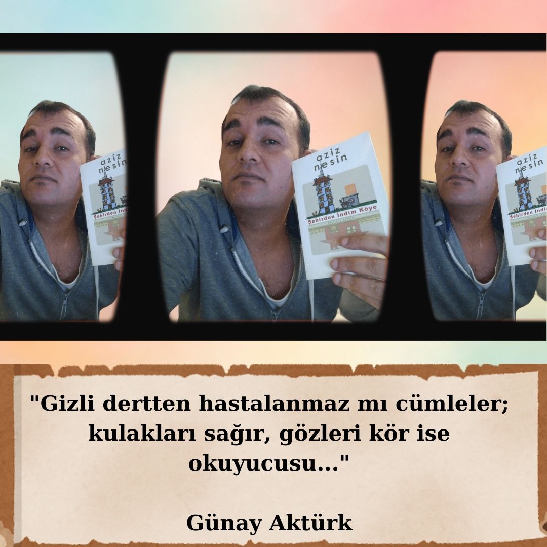 gunay-akturk-aforizmalar-okur Gizli dertten hastalanmaz mı cümleler, okuyucusu sağır ve körse – Günay Aktürk aforizması