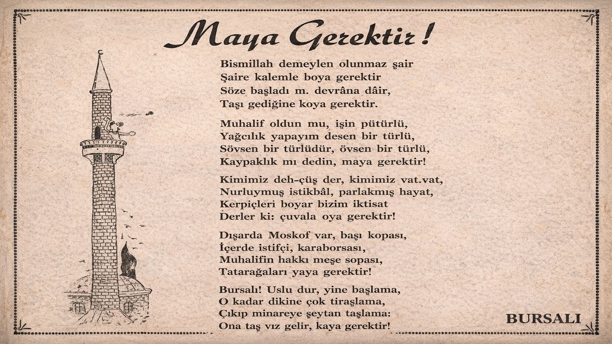Maya Gerektir – Akbaba Dergisi 1958 Akbaba dergisinde 1958 yılında yayımlanan Maya Gerektir adlı hiciv şiiri